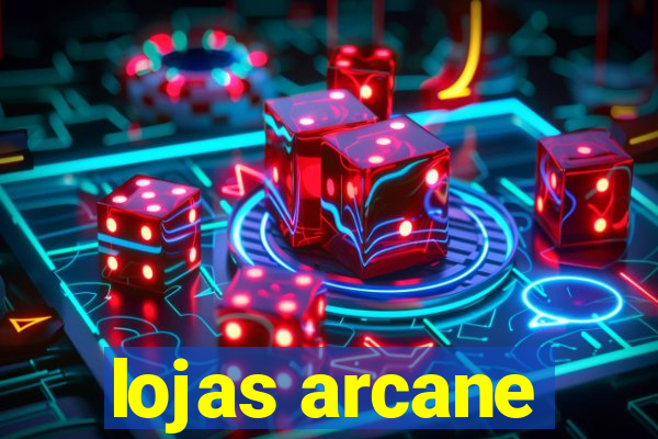 lojas arcane