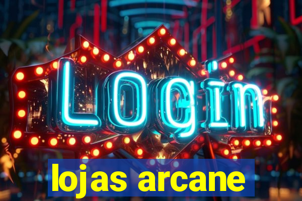 lojas arcane