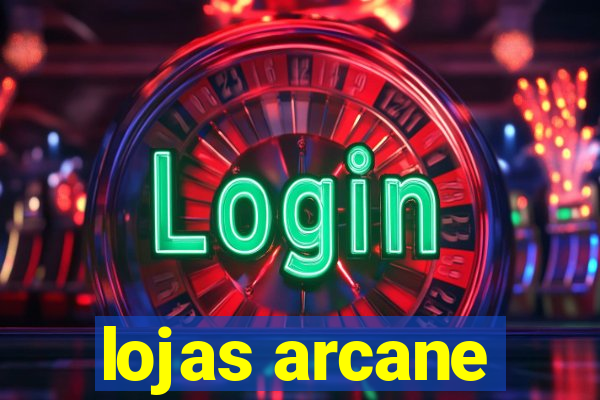 lojas arcane