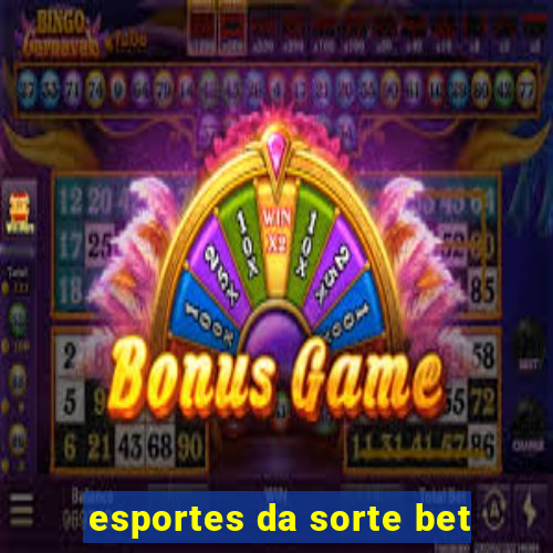 esportes da sorte bet