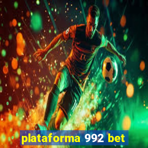 plataforma 992 bet