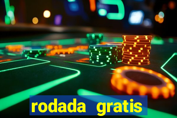 rodada gratis estrela bet