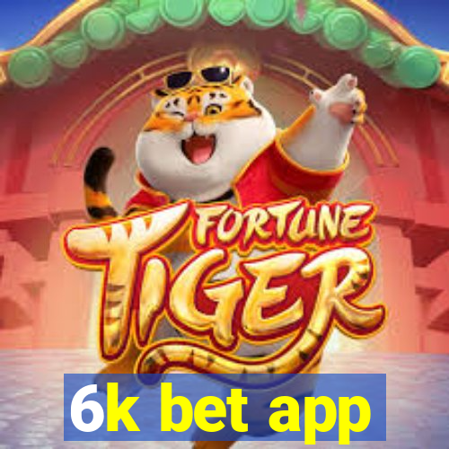 6k bet app