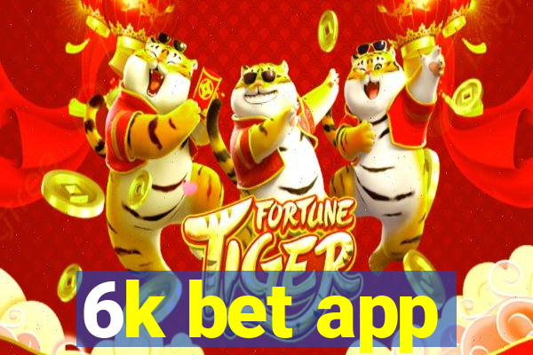 6k bet app