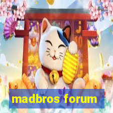 madbros forum