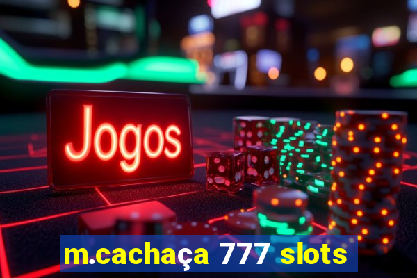 m.cachaça 777 slots