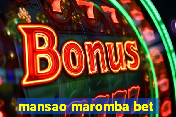 mansao maromba bet