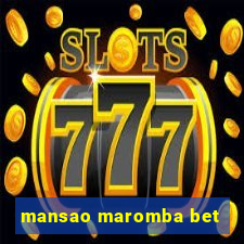 mansao maromba bet