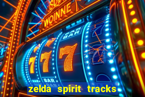 zelda spirit tracks rom pt br