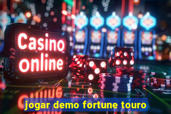 jogar demo fortune touro