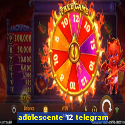 adolescente 12 telegram