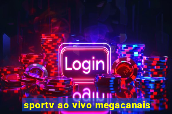 sportv ao vivo megacanais