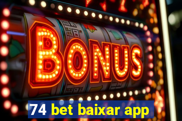 74 bet baixar app