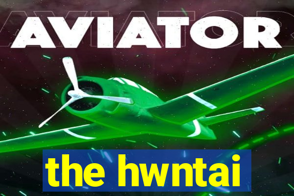 the hwntai