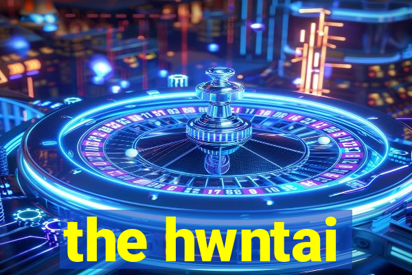 the hwntai