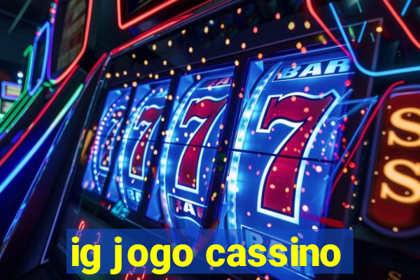 ig jogo cassino