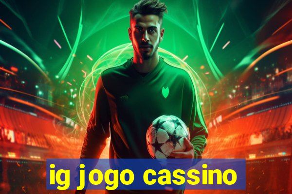 ig jogo cassino