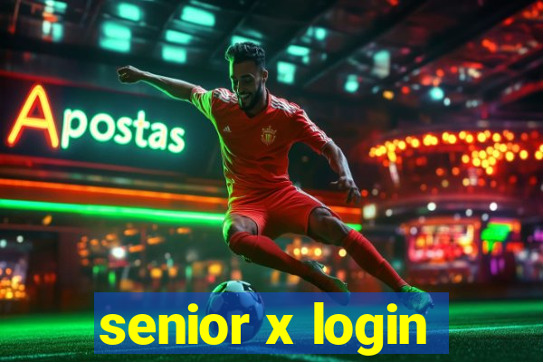 senior x login