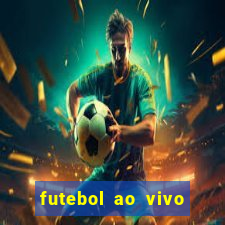 futebol ao vivo multi canais