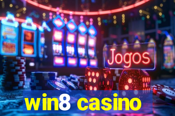 win8 casino