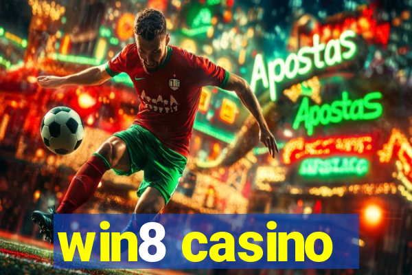 win8 casino