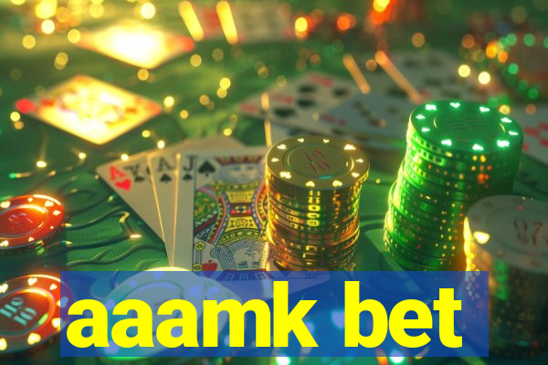 aaamk bet