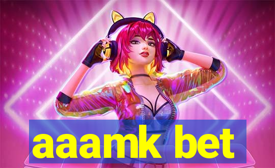 aaamk bet