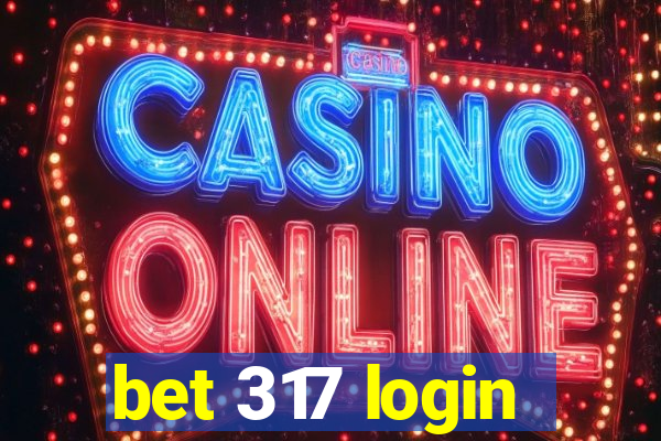 bet 317 login