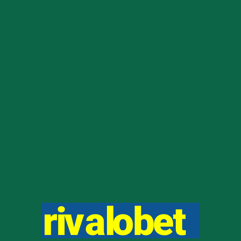 rivalobet