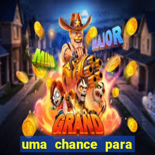 uma chance para lutar filme completo dublado