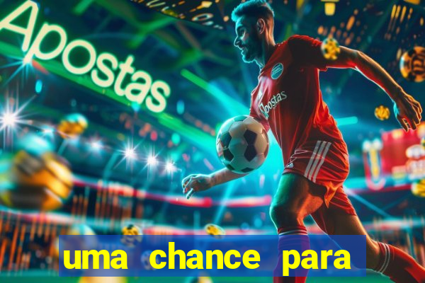 uma chance para lutar filme completo dublado