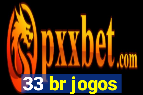 33 br jogos