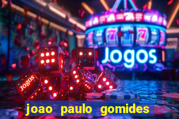 joao paulo gomides dos santos