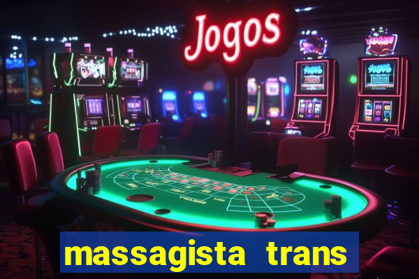 massagista trans sao paulo