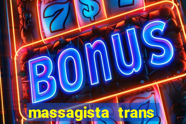 massagista trans sao paulo