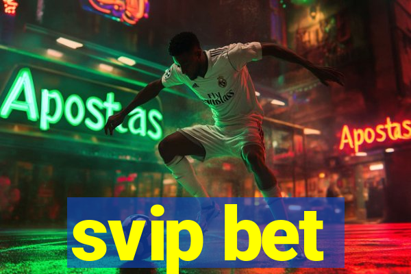 svip bet