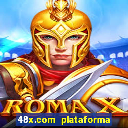 48x.com plataforma de jogos