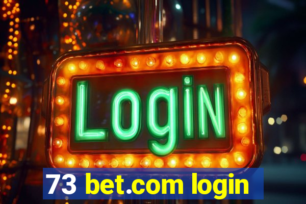 73 bet.com login