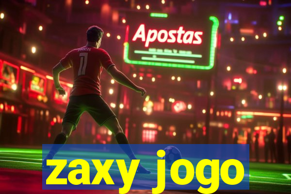 zaxy jogo