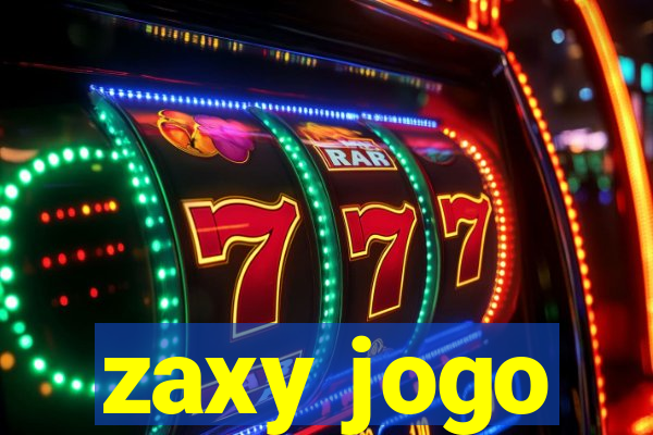 zaxy jogo