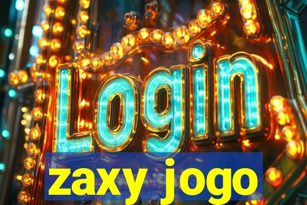 zaxy jogo