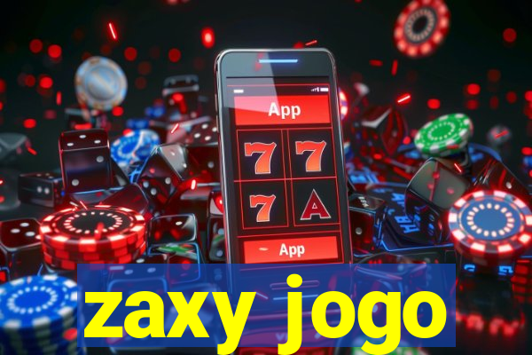 zaxy jogo