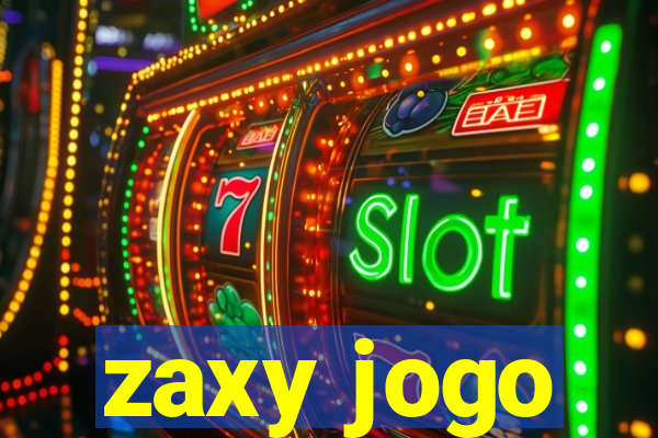 zaxy jogo