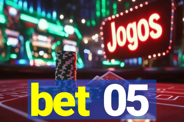 bet 05