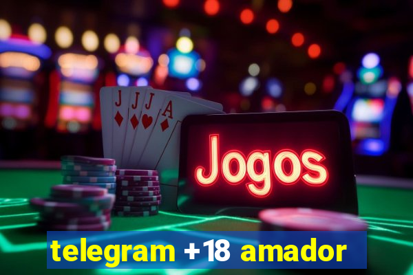 telegram +18 amador