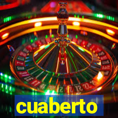 cuaberto