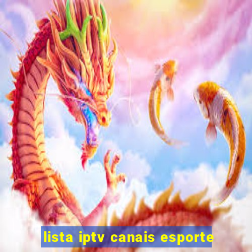 lista iptv canais esporte