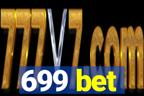 699 bet