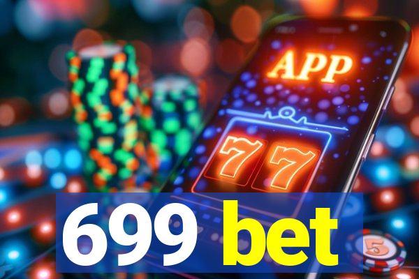 699 bet