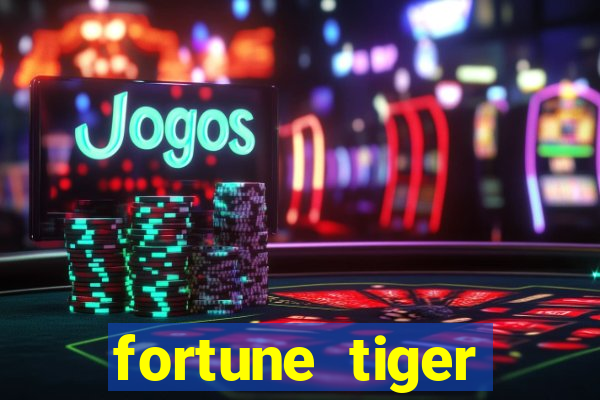 fortune tiger plataforma pagante